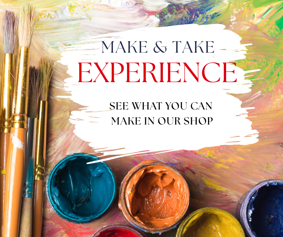 IN-STORE ONLY Make & Take: Walk-in's Welcome or Reserve a SEAT.  More Options in Store, Also Check out our Workshops
