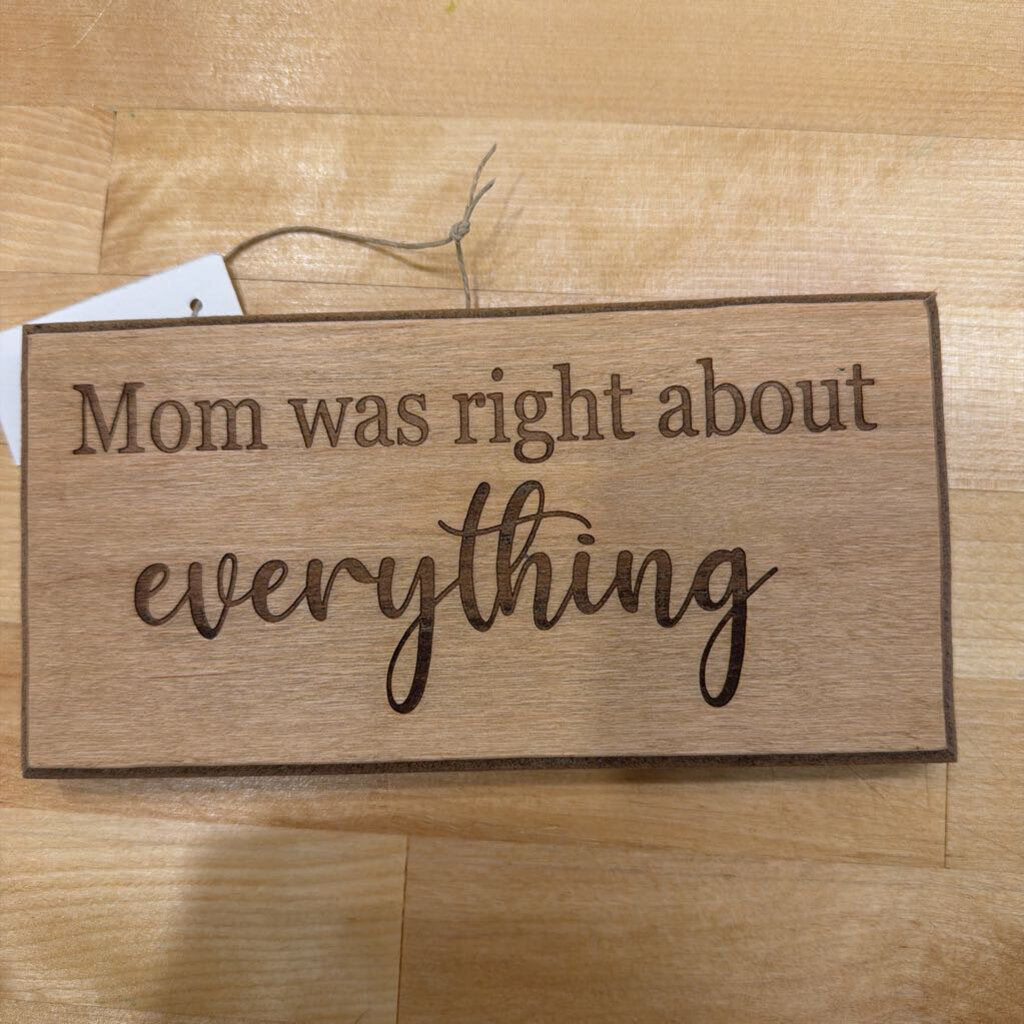 Mom Was Right