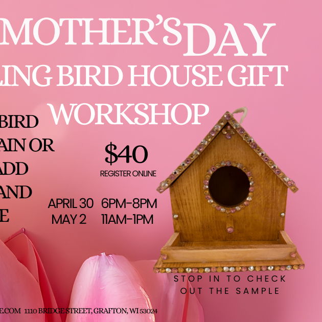 11am-1pm $40: Mother's Day Bling Bird House Event - 2 May 2026
