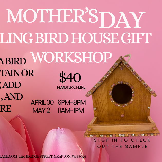 6pm-8pm $40.00: Mother's Day Bling Bird House Event - 30 Apr 2026